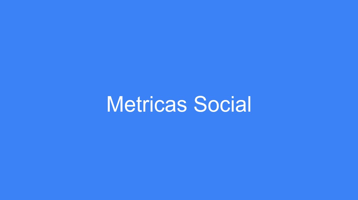 Métricas e KPIs de redes sociais para Community Managers